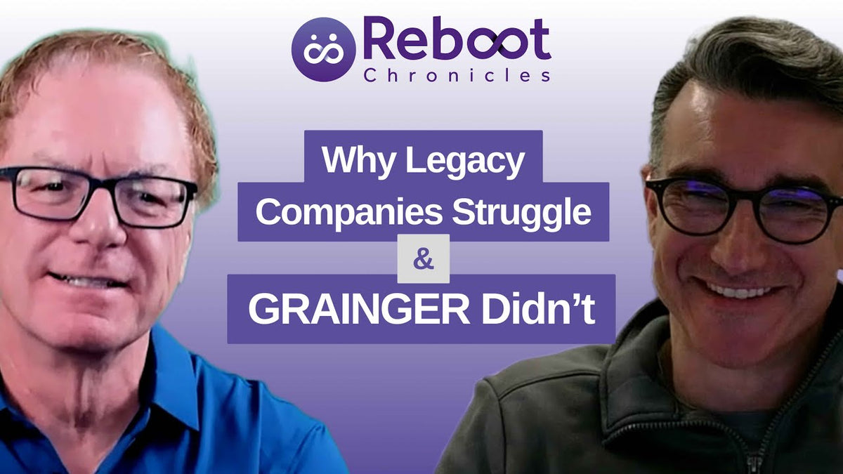 Reboot Chronicles- Reshaping Industrial Distribution: Brian Walker Reimagining Grainger’s Digital Future